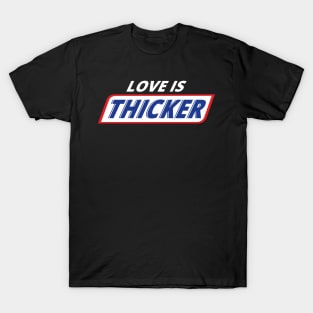 'Love Is Thicker' Awesome Family Love Gift T-Shirt